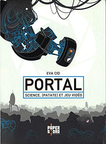 Portal, Science [Patate] et Jeu Vidéo d’Eva Cid Martinez