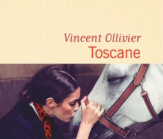 Toscane de Vincent Ollivier