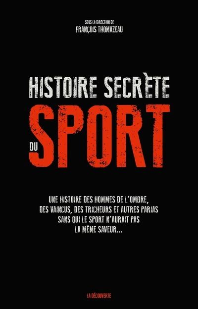 Une histoire secrète du sport de François Thomazeau